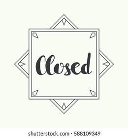 Closed inscription in the frame. Vector calligraphy isolated. 