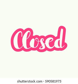 Closed inscription. Vector calligraphy isolated.