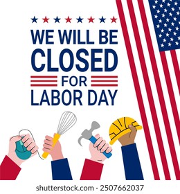 Closed for Labor Day Poster. An Illustration of labor jobs with American flag. Labor Day closure announcement, honoring American workers.