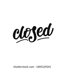 "Closed" lettering design. Vector illustration.