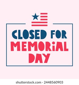 Closed for Memorial day. Badge. Vector hand drawn illustration on pink background.