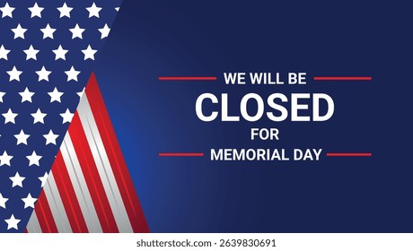closed for memorial day notice on american flag background