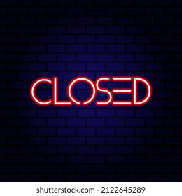 Closed neon sign on the wall background. Vector illustration
