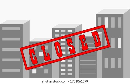 Closed office due to lockdown. Impact of Corona virus. Lockdown concept design vector.