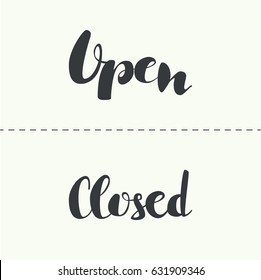 Closed, open inscription. Vector calligraphy isolated. Hand drawn  lettering.