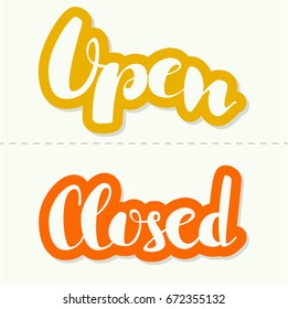 Closed, open inscription. Vector calligraphy isolated. Hand drawn  lettering. 