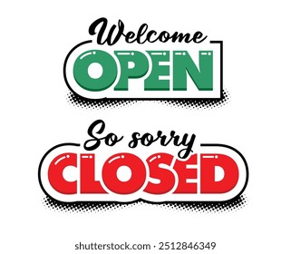 Closed and open signs. Welcome and So sorry door signs. Vector on transparent background