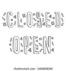 Closed and Open words hand drawn doodle isolated on white. Stock vector illustration.