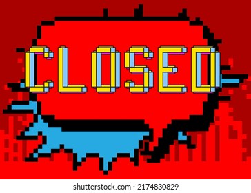 Closed. Pixelated word with geometric graphic background. Vector cartoon illustration.