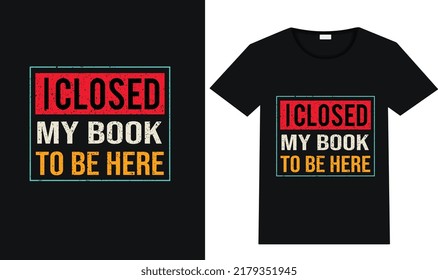 i closed quotes vector t-shirt design 