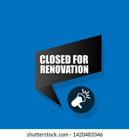 Closed For Renovation - speech bubble with speaker icon.