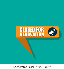 Closed For Renovation - speech bubble with speaker icon.