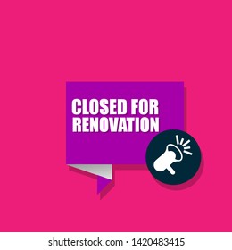 Closed For Renovation - speech bubble with speaker icon.