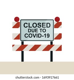 Closed Road Board Due to Covid-19.  Signboard for lockdown against Coronavirus Covid-19. Vector Illustration.