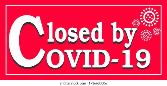 closed sign due to the epidemic of Covid-19.