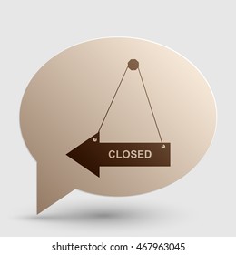 Closed sign illustration. Brown gradient icon on bubble with shadow.