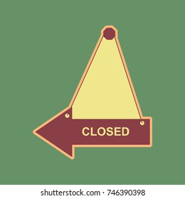 Closed sign illustration. Vector. Cordovan icon and mellow apricot halo with light khaki filled space at russian green background.