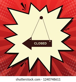 Closed sign illustration. Vector. Dark red icon in lemon chiffon shutter bubble at red popart background with rays.