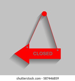Closed sign illustration. Vector. Red icon with soft shadow on gray background.