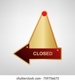 Closed sign illustration. Vector. Red icon on gold sticker at light gray background.