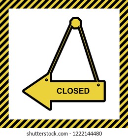 Closed sign illustration. Vector. Warm yellow icon with black contour in frame named as under construction at white background. Isolated.