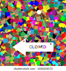 Closed sign illustration. Vector. White icon on colorful background with seamless pattern from squares.