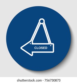 Closed sign illustration. Vector. White contour icon in dark cerulean circle at white background. Isolated.