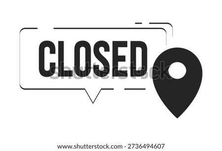 Closed sign with location pin doodle linear object. Out business closure. Store unavailability. Retail pinpoint 2D vector outline clip art drawing isolated on white. Hand drawn sketch illustration