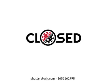 Closed sign with new coronavirus icon. Closed due to Covid-19 pandemic. Businesses are temporary closing down to support social distancing, city lockdown, quarantine and curfew. Closed sign design.