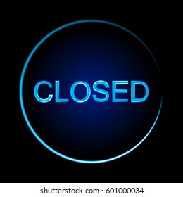 Closed sign on black background. Glowing font. Vector illustration.