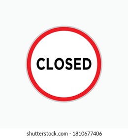 Closed Sign. Prohibition Symbol - Vector Logo Template.
