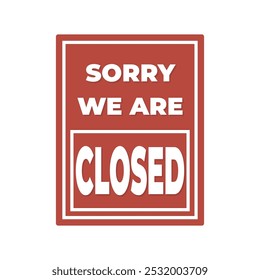 Closed signboard vector illustration, simple store signboard closed vector isolated on a white background