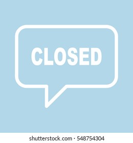 CLOSED speech bubbles.