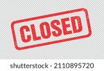 Closed stamp text letters. Concept for forced closure due to insolvency or crisis in a crisis or corona crisis on the checked background. Eps 10 vector file.