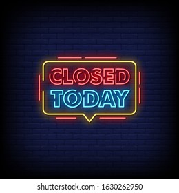 Closed Today Neon Signs Style Text Vector