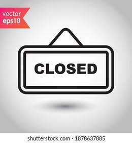 Closed vector icon. Closed flat sign design. Closed symbol pictogram. Illustration of nameplate vector icon