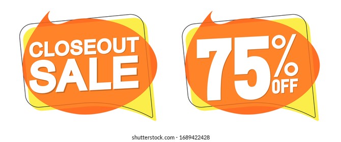 Closeout Sale, 75% Off, Bubble Banners Design Template, Discount Tags, App Icon, Vector Illustration