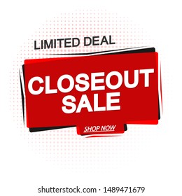 Closeout Sale tag design template, discount bubble banner, vector illustration