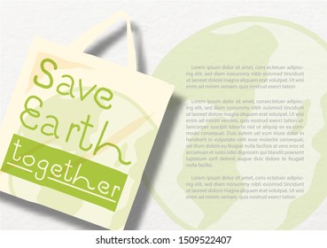 Closeup and crop cloth and fabric bag with slogan and example texts on paper pattern and earth background. All in vector design.