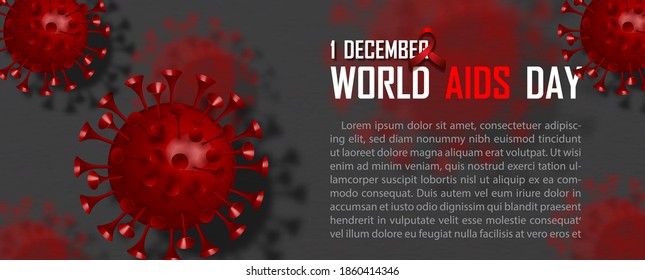 Closeup HIV virus in 3d style with the day and name of event, red ribbon and example texts on blurred virus and dark gray background. World AIDS Day campaign poster in banner and vector design.