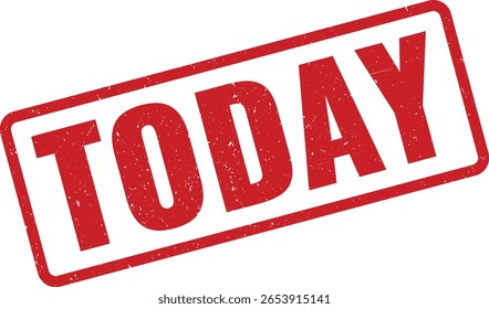 Close-up image of a red grunge rubber stamp with rounded corners on a white background, displaying TODAY in bold letters, conveying urgency and emphasis.