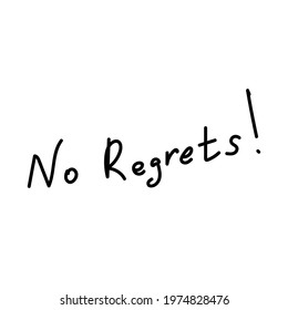 Close-up of a No Regrets! message handwritten on a whiteboard.