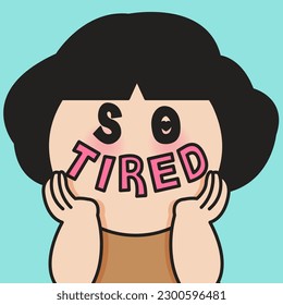 Closeup Portrait Of A Fatigued Woman Smiling With Painted Words So Tired On Her Face Concept Card Character illustration