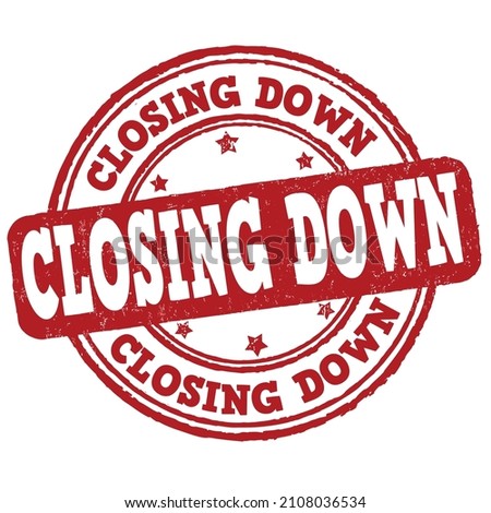 Closing down grunge rubber stamp on white background, vector illustration	
