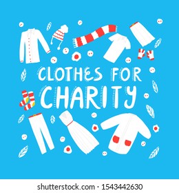 Clothes for charity - cute hand drawn lettering quote with different elements as pants, skirt, dress, shorts, T-shirt. Clothes donation. Vector illustration