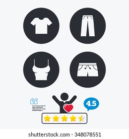 Clothes icons. T-shirt and pants with shorts signs. Swimming trunks symbol. Star vote ranking. Client like and think bubble. Quotes with message.