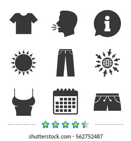 Clothes icons. T-shirt and pants with shorts signs. Swimming trunks symbol. Information, go to web and calendar icons. Sun and loud speak symbol. Vector