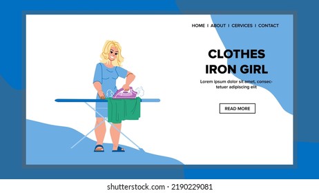 clothes iron girl vector. woman laundry, housewife happy, board cloth clothes iron girl web flat cartoon illustration