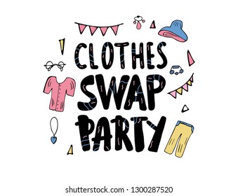 Clothes Swap Party lettering with doodle style decoration. Quote for clothes exchange event. Handwritten phrase with fashion and holiday design elements isolated. Vector conceptual illustration. 