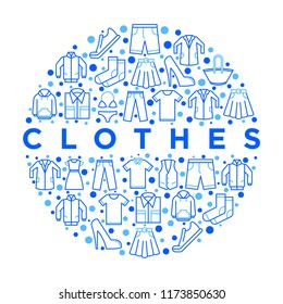 Clothing concept in circle with thin line icons set: shirt, shoes, pants, hoodie, sneakers, shorts, underwear, dress, skirt, jacket, coat, socks. Modern vector illustration, print media template.